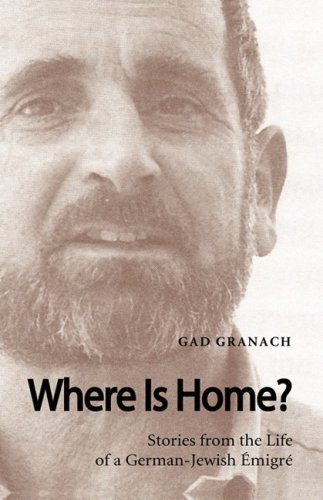 Where Is Home? Stories from the Life of a German-Jewish Émigré